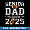 Senior Grad Football Dad Class Of 2025 Graduation Graduate - PNG Transparent Sublimation Design