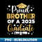 Proud Brother of a 2025 Graduate Bro Senior 2025 - Elegant Sublimation PNG Download