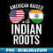 American Raised With Indian Roots USA India Flag - Vintage Sublimation PNG Download