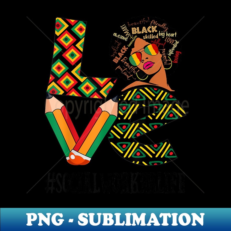 Social Worker Love Afro African American Black History Month - Sublimation-Ready PNG File