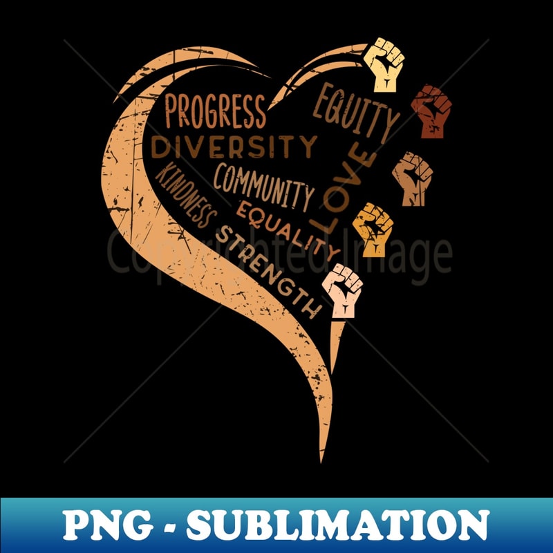 Black History Fists Diversity Equity Heart African - Artistic Sublimation Digital File