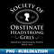 Society of Obstinate Headstrong Girls Pride and Prejudice - Premium PNG Sublimation File