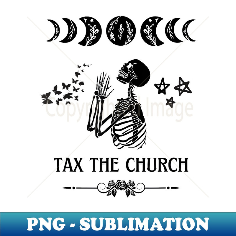 Tax the Church Pro Choice Feminism Feminist 's Rights - Special Edition Sublimation PNG File