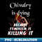 Chivalry is dead feminism is killing it funny anti feminist - Vintage Sublimation PNG Download
