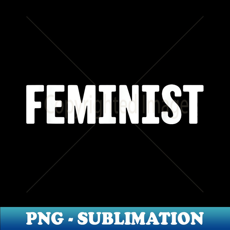 Feminist - Stylish Sublimation Digital Download