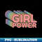 Girl Power hoodie Feminist Empowered hoodie idea - Vintage Sublimation PNG Download
