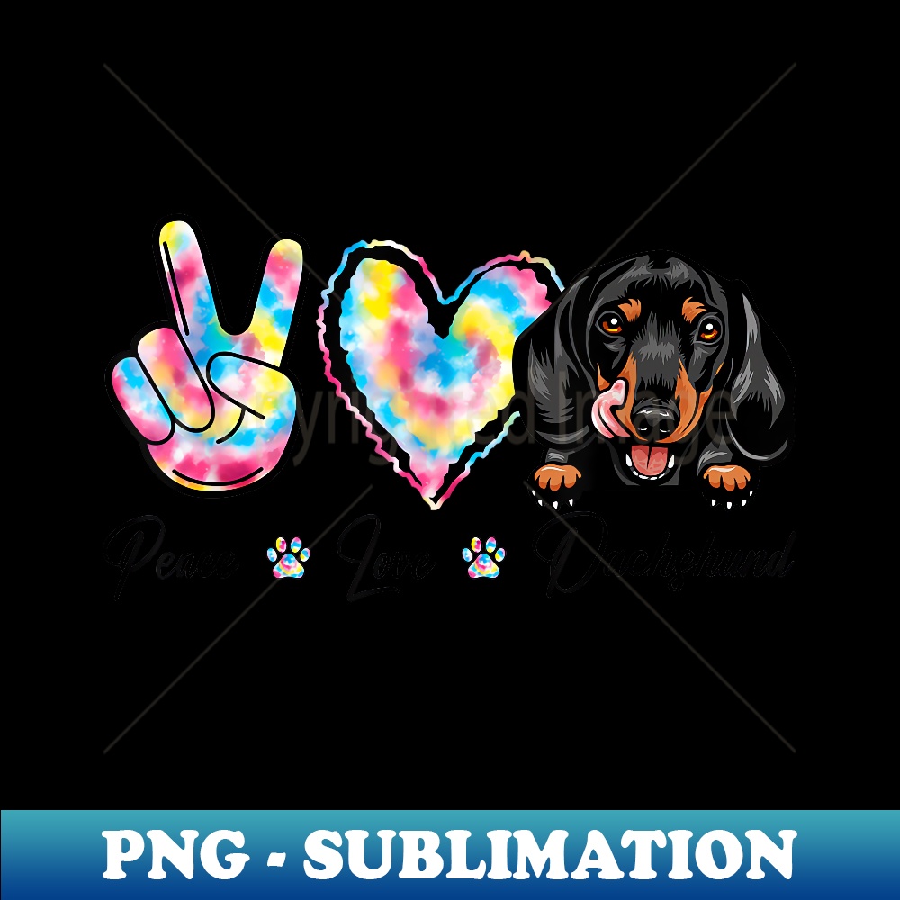 Tie Dye Peace Love Dachshund Dog Puppy Paw Lover 1 - Exclusive Sublimation Digital File