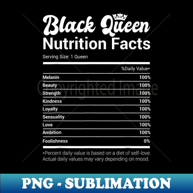 Black Queen Nutrition Facts African American Pride Melanin - Premium Sublimation Digital Download