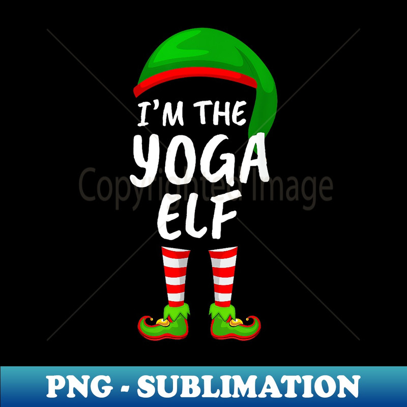 Matching Family Funny I'm The Yoga Elf Christmas - Stylish Sublimation Digital Download