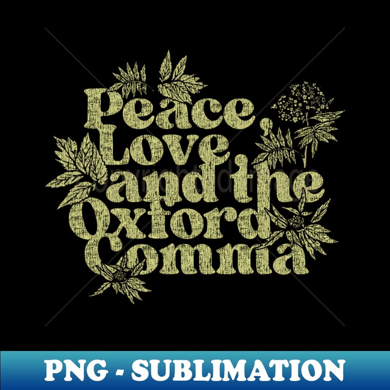 Peace Love And The Oxford Comma Funny Men - Creative Sublimation PNG Download