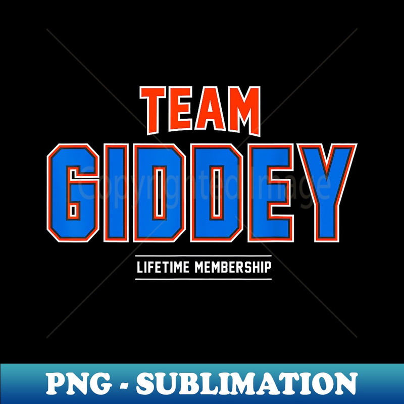 Team Giddey Proud Family Last Name Surname 1 - Stylish Sublimation Digital Download