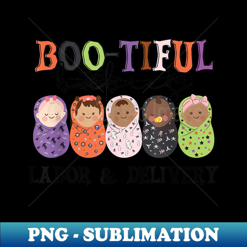 Bootiful Babies Labor And Delivery Nurse Halloween Party - Elegant Sublimation PNG Download