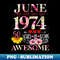 s June 1974 Floral 50th Birthday 50 Years Of Being Awesome - Retro PNG Sublimation Digital Download