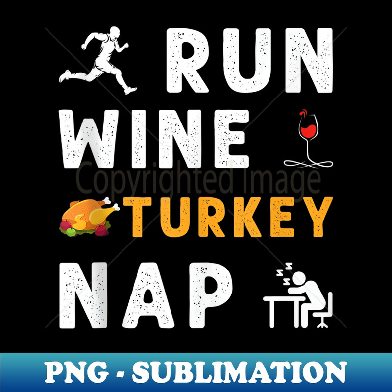 Run Wine Turkey Nap Thanksgiving Sport Runner Funny Turkey - PNG Sublimation Digital Download