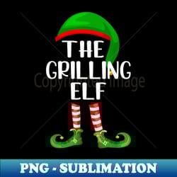 funny the grilling elf matching family christmas - png transparent sublimation file