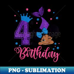 my 4th birthday happy little mermaid on her birthday - instant sublimation digital download