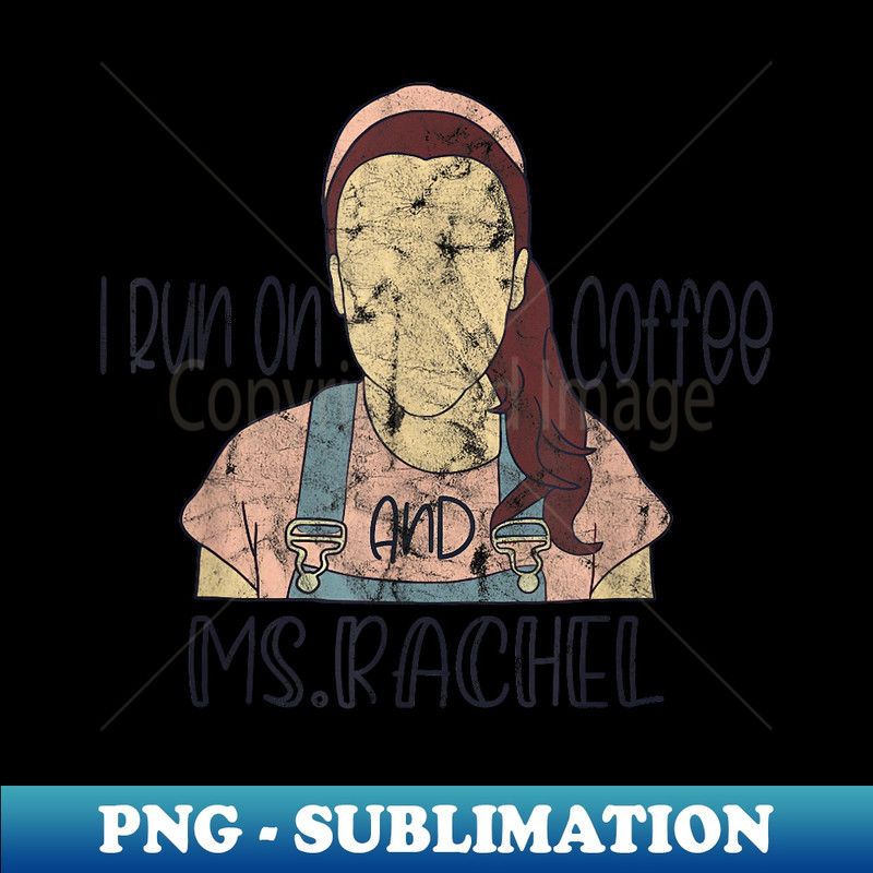 Surviving Motherhood With Ms Rachel Funny - PNG Transparent Digital Download File for Sublimation