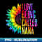 I Love Being Called Nana Sunflower Tie Dye Mother's Day Cute - Aesthetic Sublimation Digital File