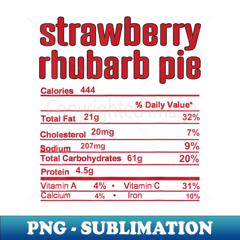 Thanksgiving Christmas Strawberry Rhubarb Pie Nutrition Fact 1 - Premium Sublimation Digital Download