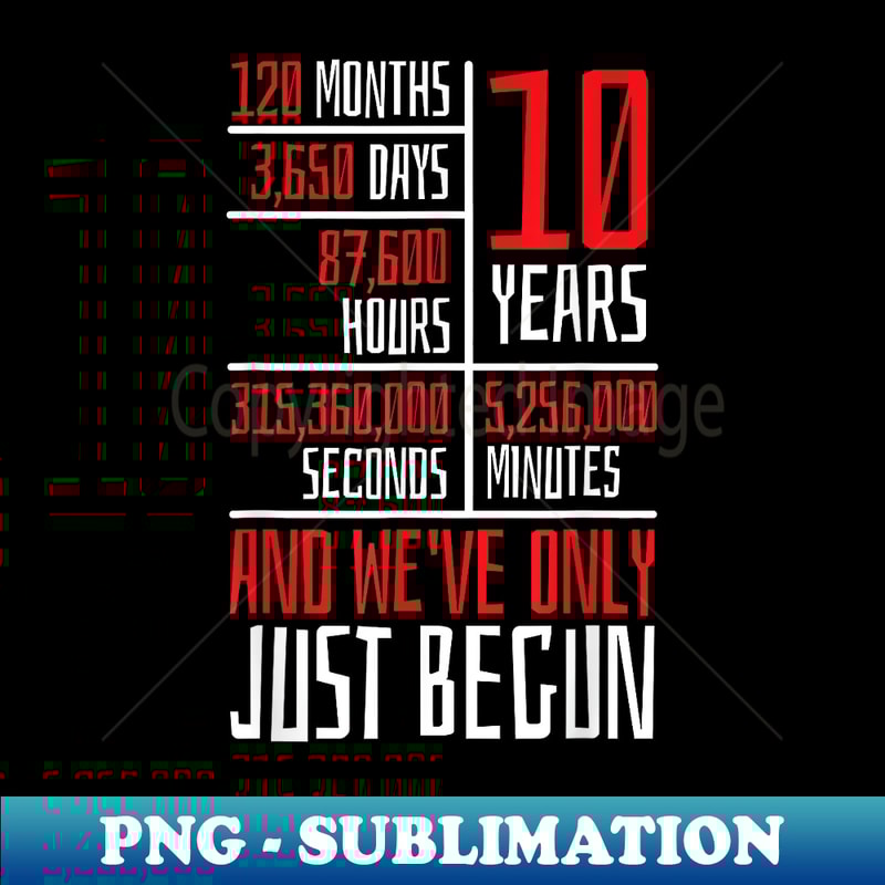 10 Year Anniversary Couple Her or Him Wedding - Modern Sublimation PNG File