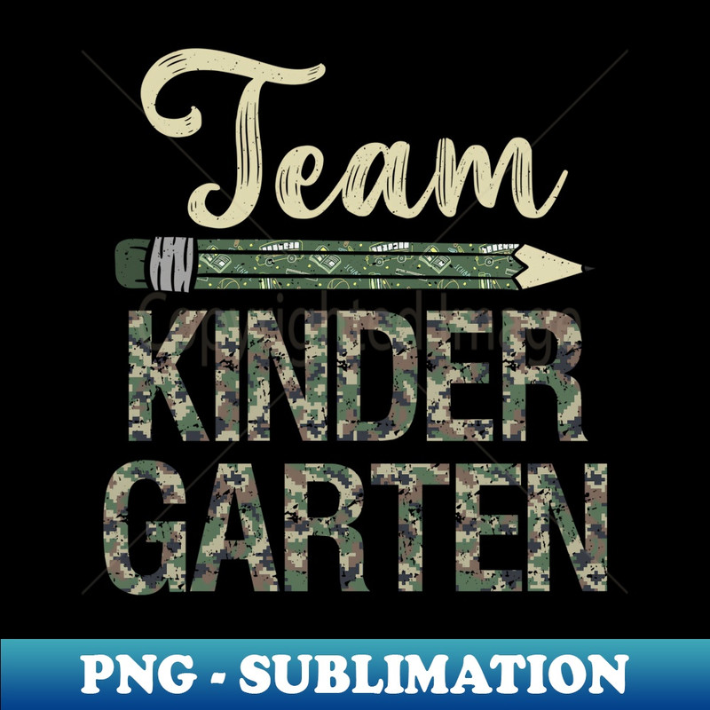 Team Kindergarten Camo Kindergarten Teacher Camouflage  1 - Digital Sublimation Download File