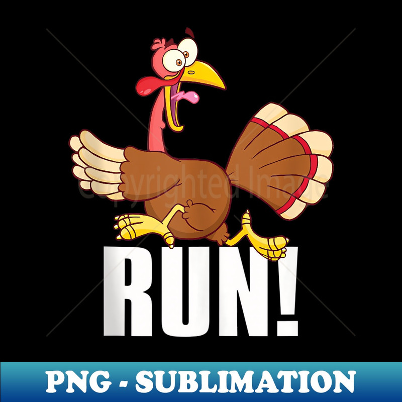 Run! Funny Thanksgiving Running 5k Race Turkey Trot - Professional Sublimation Digital Download