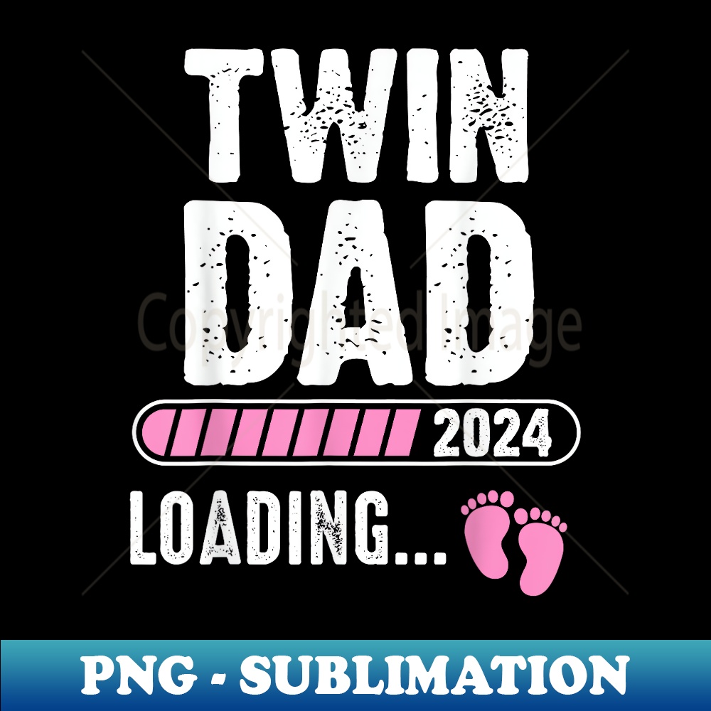 Twin Dad Loading 2024 Pregnancy Announcement Promoted To Dad 1 - Aesthetic Sublimation Digital File