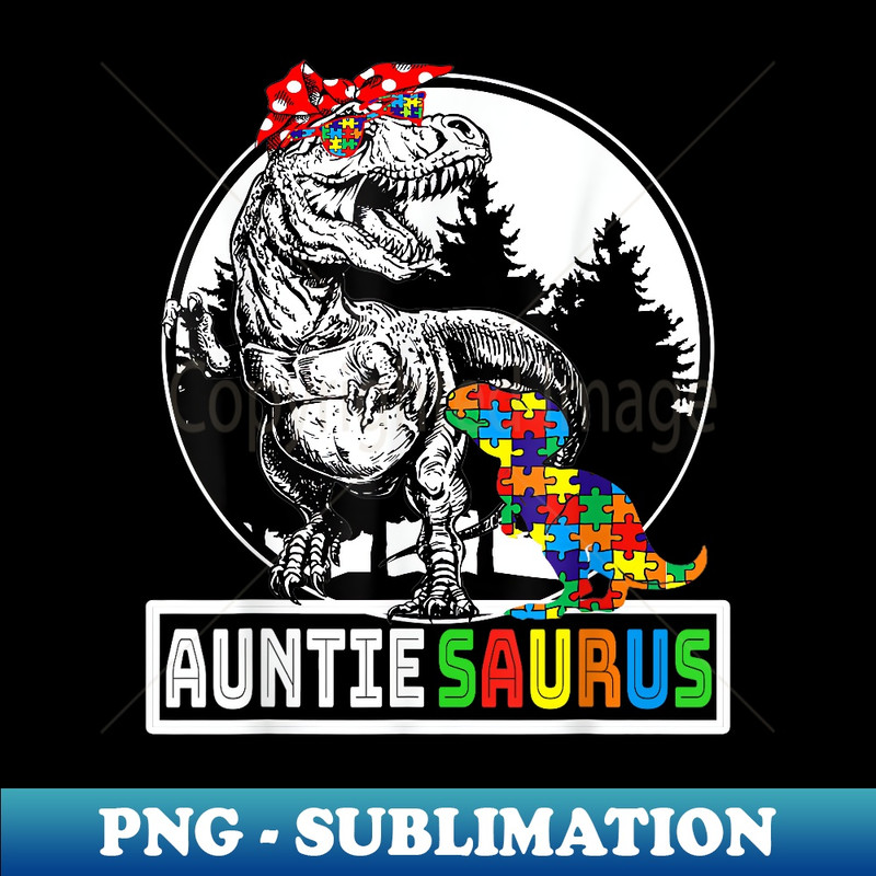 Auntiesaurus T rex Dinosaur Auntie Saurus Autism Awareness - PNG Transparent Sublimation Design