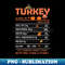TURKEY NUTRITION FACTS Funny Thanksgiving Christmas Food 1 - Premium Sublimation Digital Download