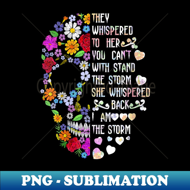s They Whispered To Her Skull Flower - Trendy Sublimation Digital Download
