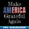 Make America Grateful Again Positive Democracy Thanksgiving - Creative Sublimation PNG Download