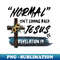 Normal Isn't Coming Back But Jesus Is Revelation 14 Costume - Stylish Sublimation Digital Download