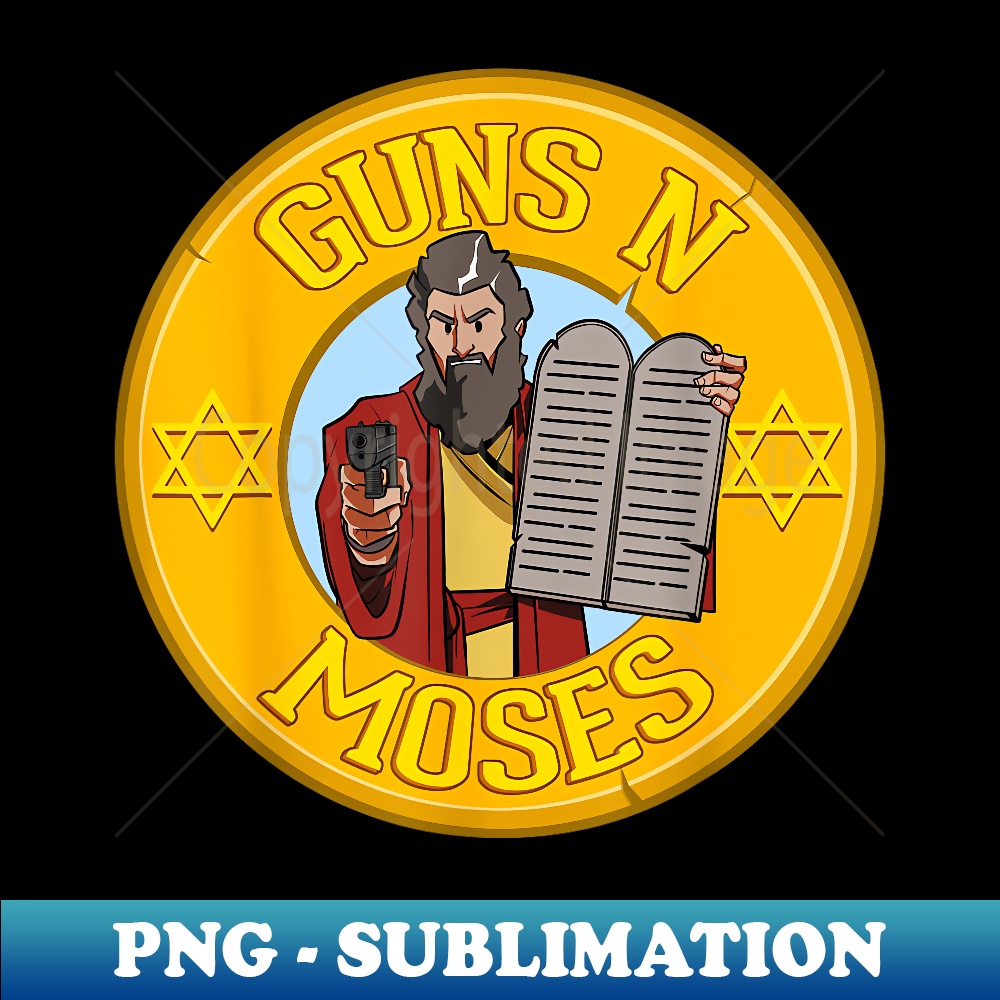 Guns N Moses Jewish Passover Pun Israeli Defense Force Army - Sublimation-Ready PNG File