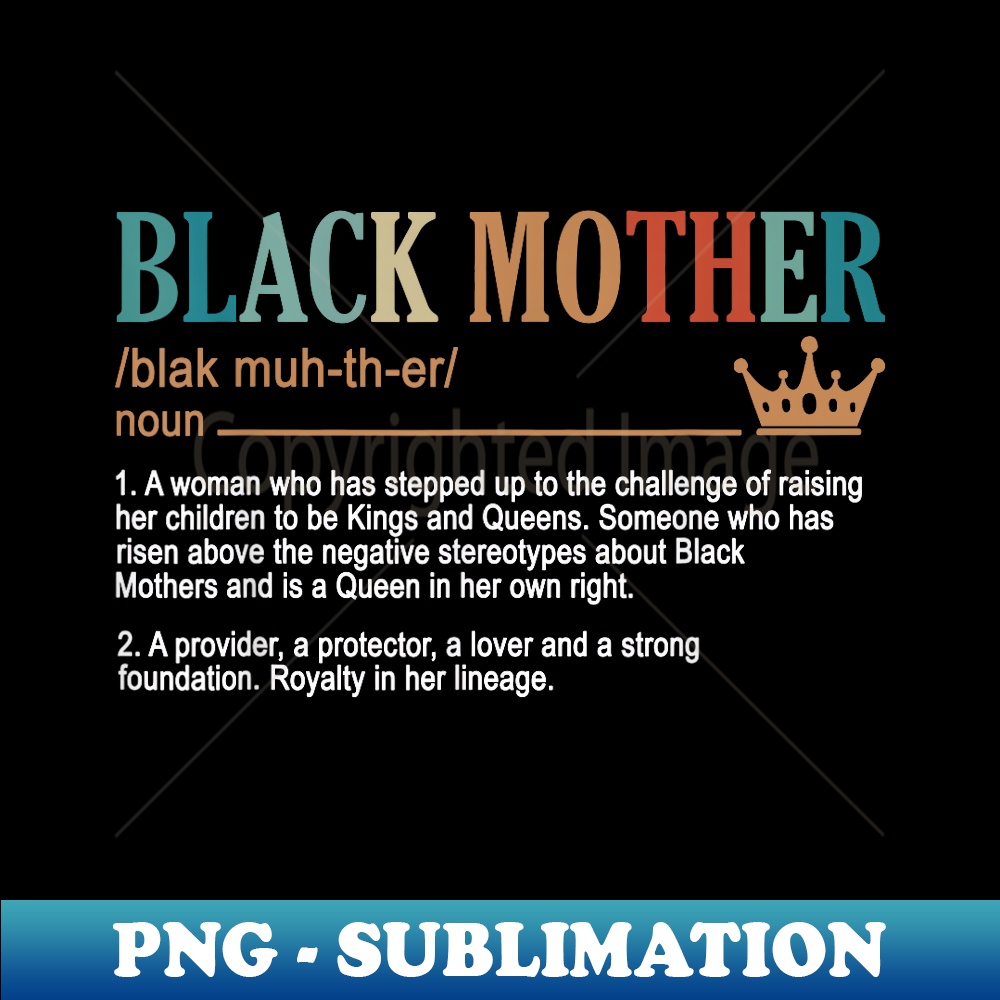 Black Mother Definition African American Mom Mother's Day - Digital Sublimation Download File