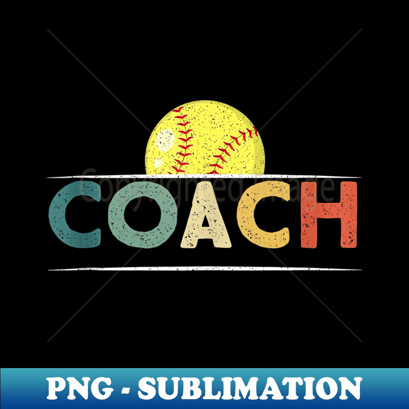 Softball Coach s Funny Retro Vintage Ball Coaching - PNG Transparent Digital Download File for Sublimation