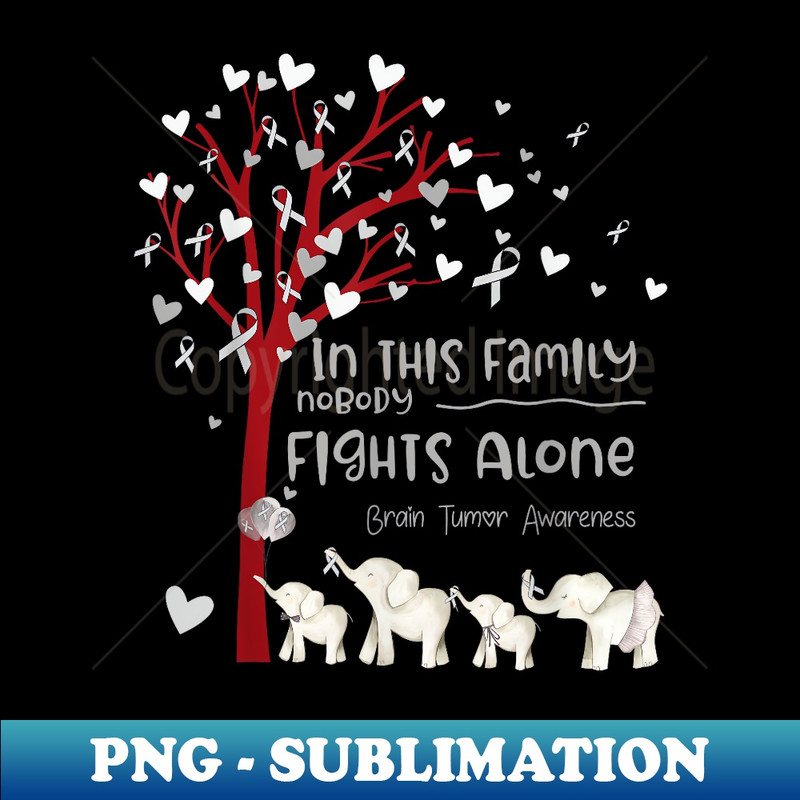 In This Family Nobody Fights Alone Brain Tumor Awareness - Exclusive PNG Sublimation Download