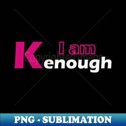 pinky i'm ken i am ken funny enough - png transparent digital download file for sublimation