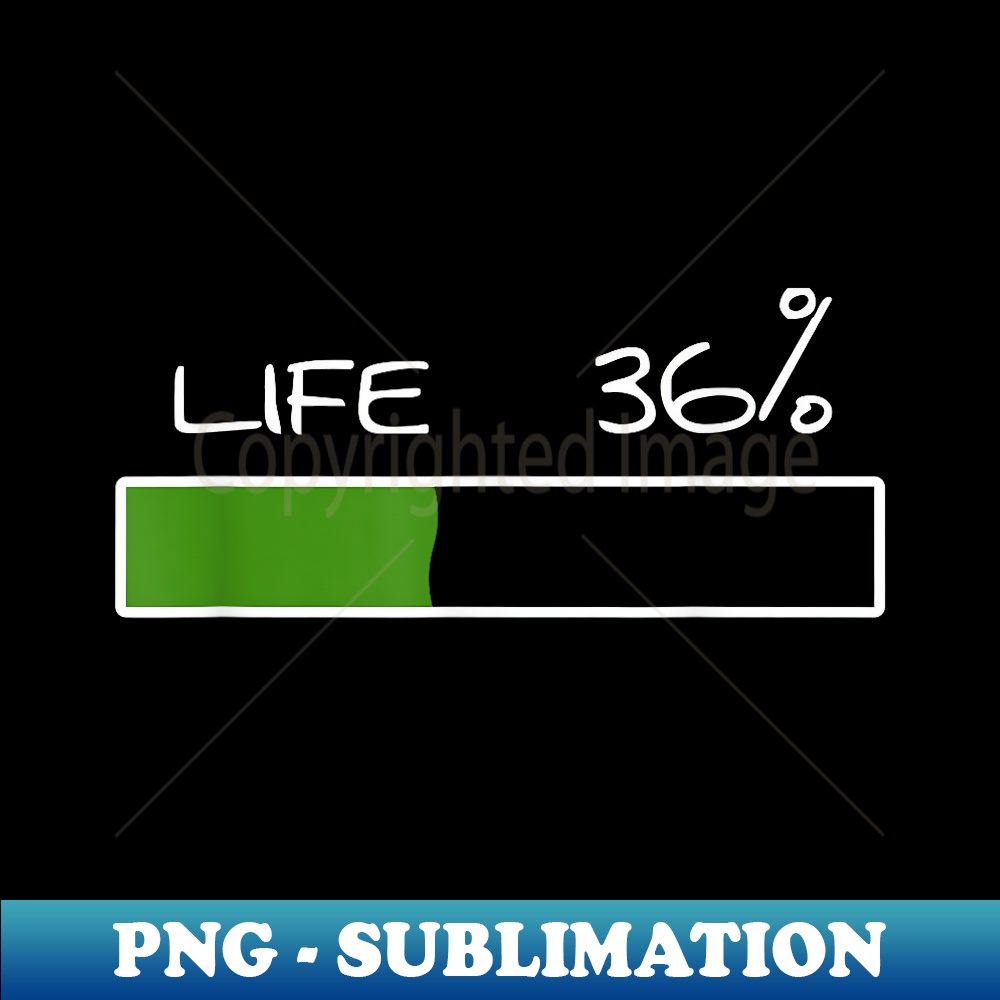 Battery Life Funny - Elegant Sublimation PNG Download