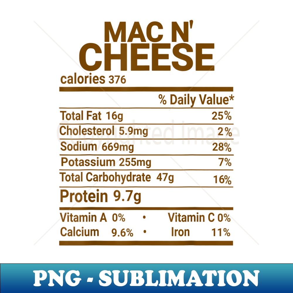 Mac N' Cheese Nutrition Fact Funny Thanksgiving Costume - Special Edition Sublimation PNG File