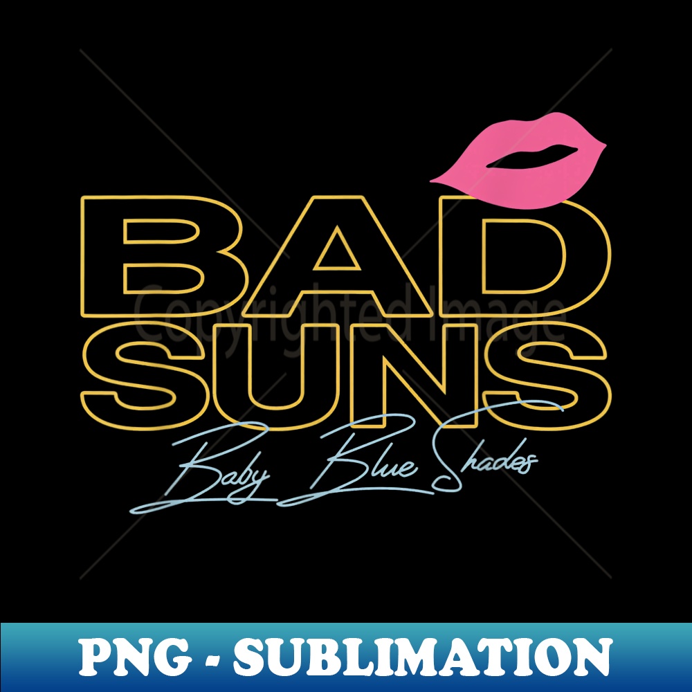 Bad Merch Suns Baby Blue Shades Funny - Instant Sublimation Digital Download