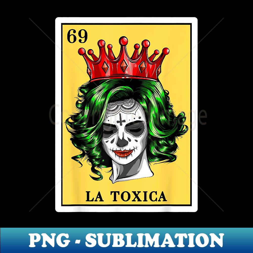 Spanish-Mexican Bingo Toxica s - La Toxica - Premium PNG Sublimation File