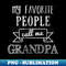 My Favorite People Call Me Grandpa - Trendy Sublimation Digital Download