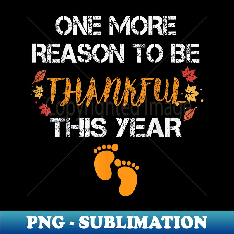 One More Reason To Be Thankful This Year Funny Baby Reveal - Retro PNG Sublimation Digital Download