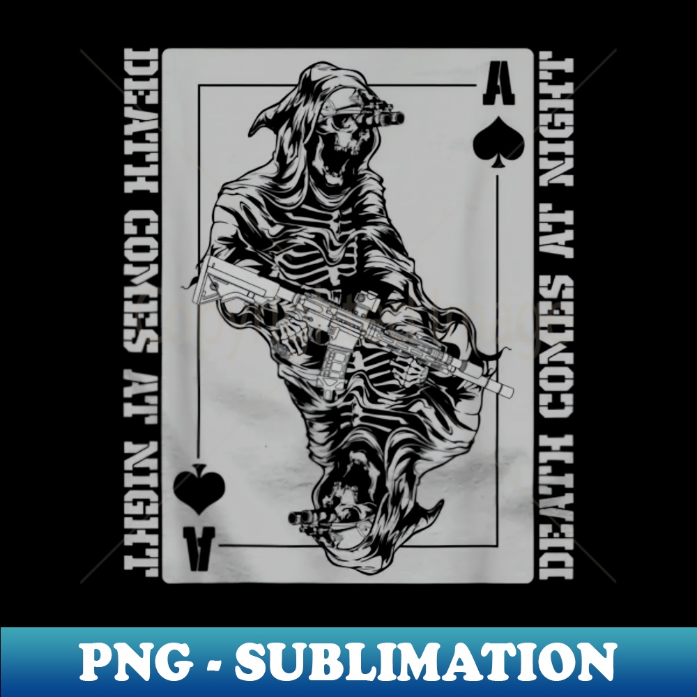Death Come At Night Ace Of Spades - PNG Transparent Digital Download File for Sublimation