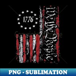 independence day american flag patriotic 1776 we the people - png transparent sublimation file