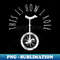Unicycle Monocycle This Is How I Roll Saying Funny Vintage 1 - High-Quality PNG Sublimation Download