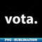 Vota, Spanish Vote - Retro PNG Sublimation Digital Download