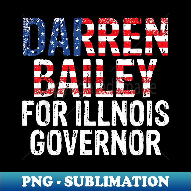 Darren Bailey for illinois governor - Creative Sublimation PNG Download