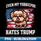 Even My Yorkiepoo Hates Trump  Funny Election Dog Democrat - Instant PNG Sublimation Download