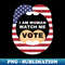 I Am Woman Watch Me Vote Lips USA American Flag - Signature Sublimation PNG File